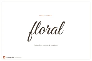 Floral Fonts: Botanical Scripts and Swashes for Romantic Projects Floral fonts, botanical swash script lettering