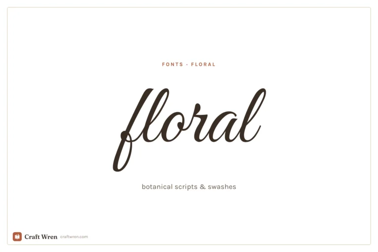 Floral fonts, botanical swash script lettering