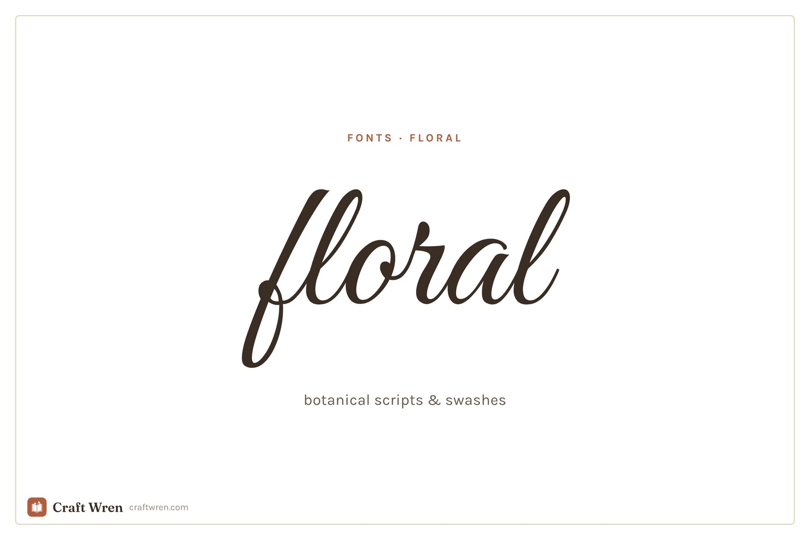 Floral fonts, botanical swash script lettering